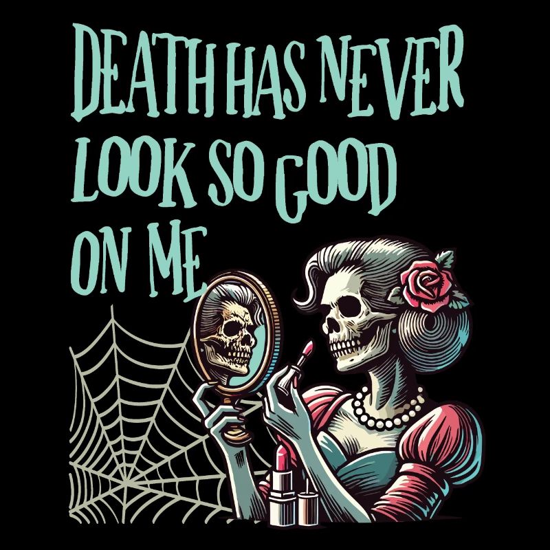 Death has never looked so good on me