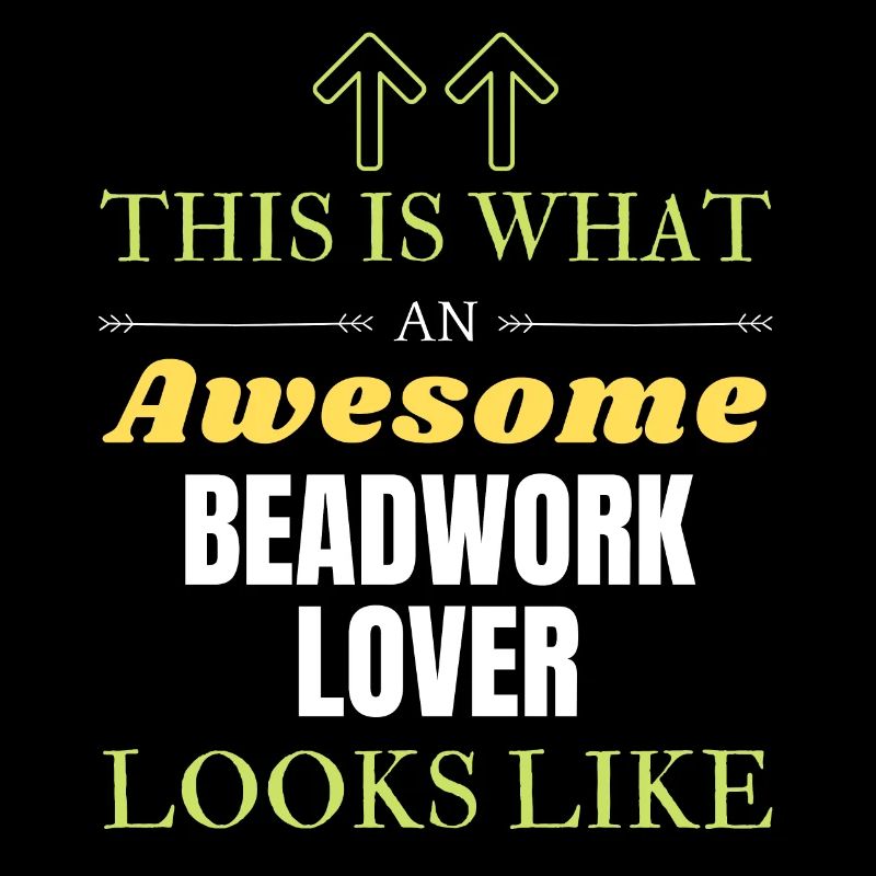 This is what an awesome Beadwork lover looks like