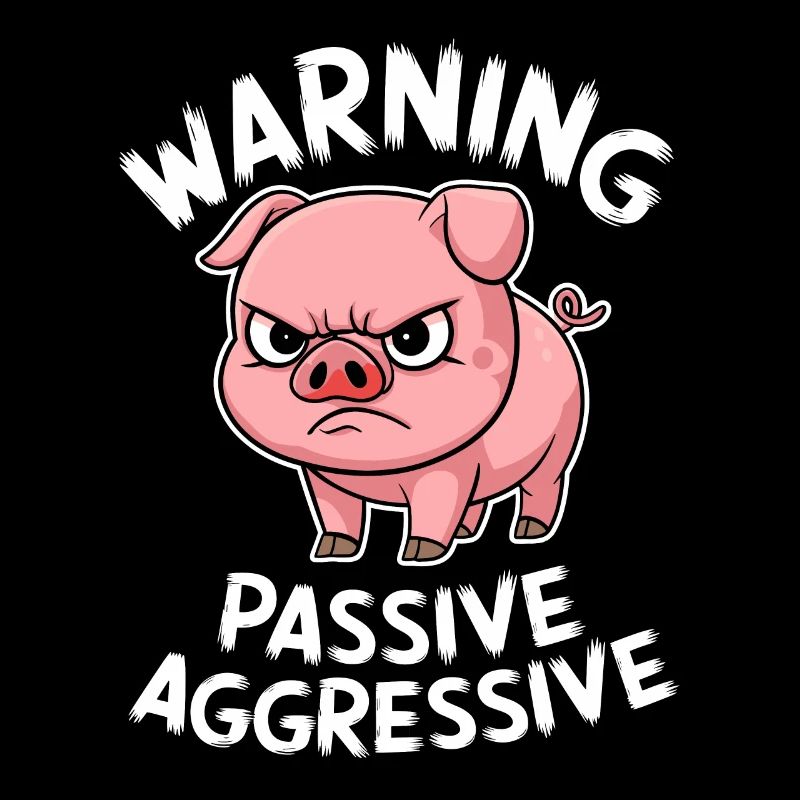 Vorsicht Passiv Aggressives Schwein Comic