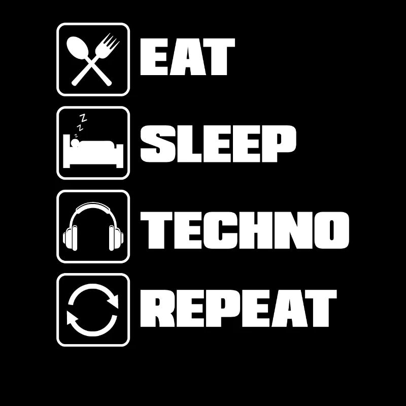 Eat Sleep Techno Repeat Für Techno Lover