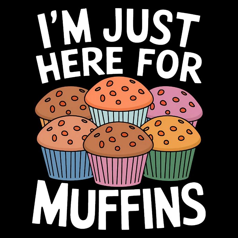 Muffin Saying Muffins Funny Muffins Gift
