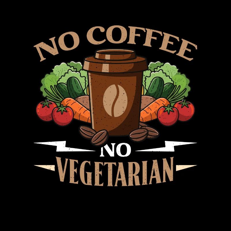 Vegetarian No Coffee No Vegetable Coffee Lover