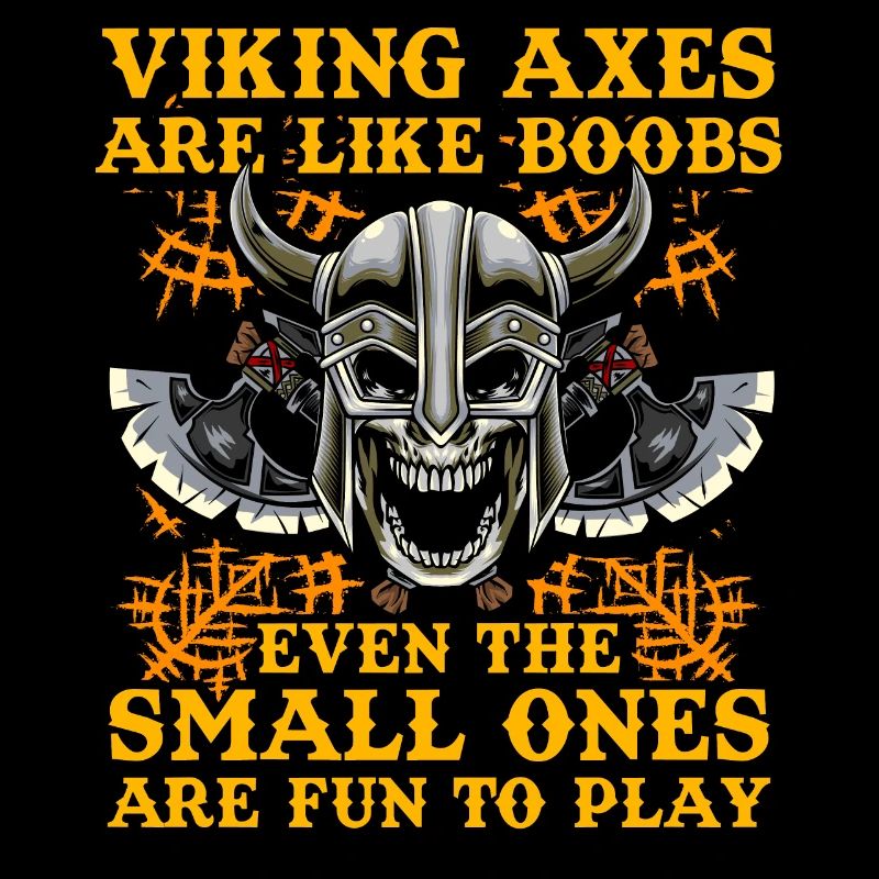 Les haches Viking sont comme des seins, même les plus petits le sont