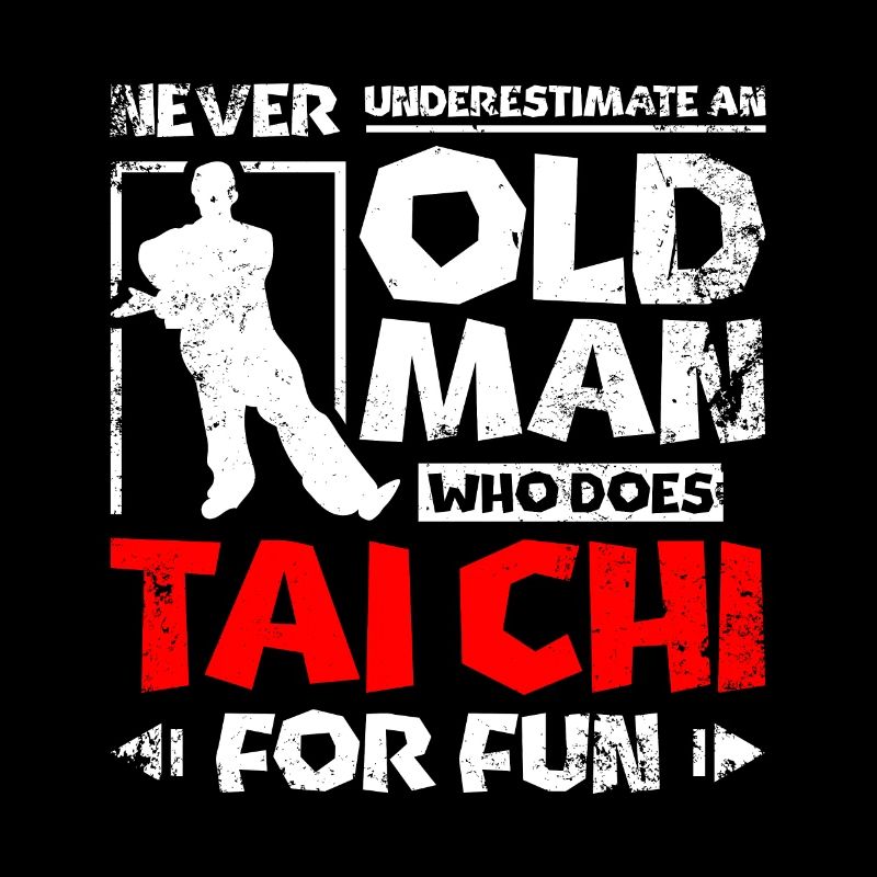 Never underestimate an old man who does tai chi