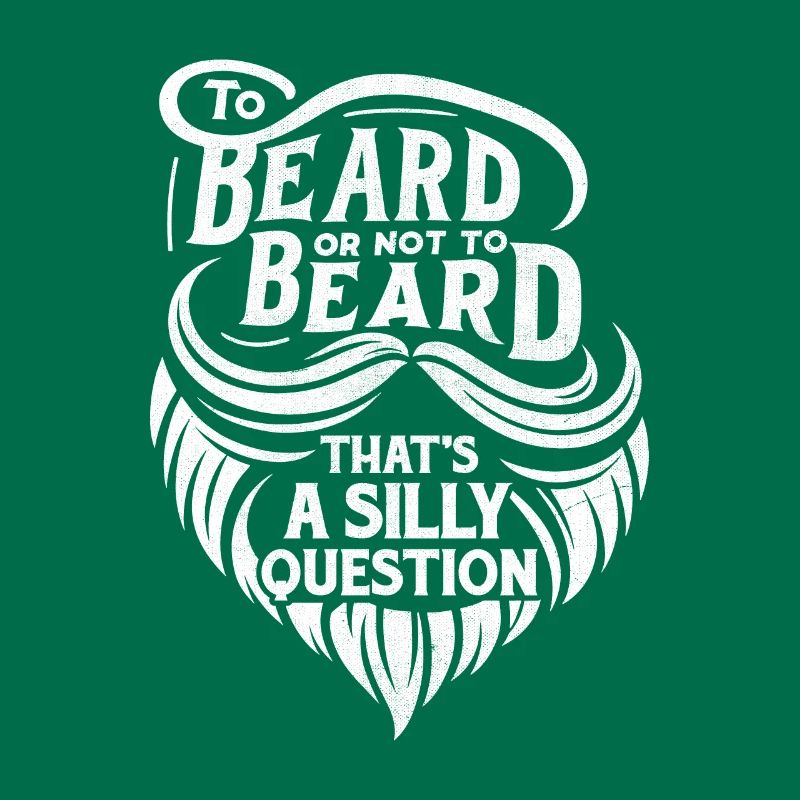 Bart oder nicht Bart, das ist eine dumme Frage