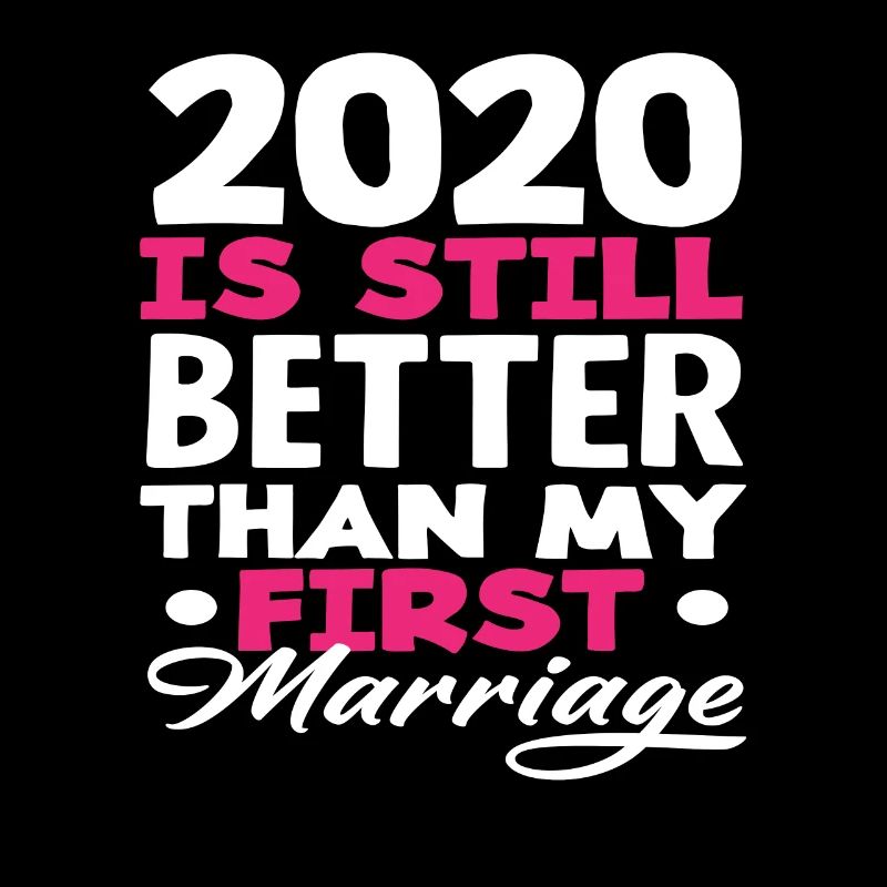 2020 est encore meilleure que mon premier mariage