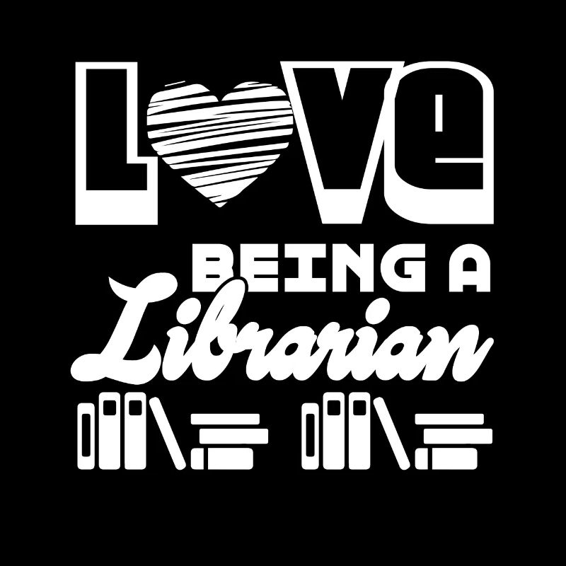 Love Being A Librarian
