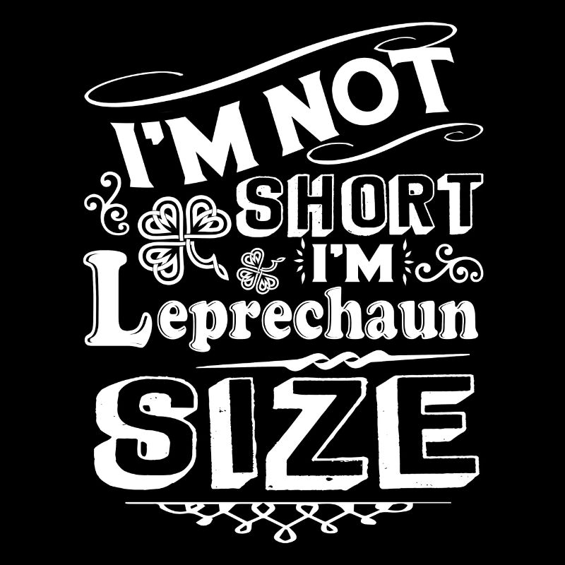 St Patrick's Day I am Leprechaun Size St Patrick