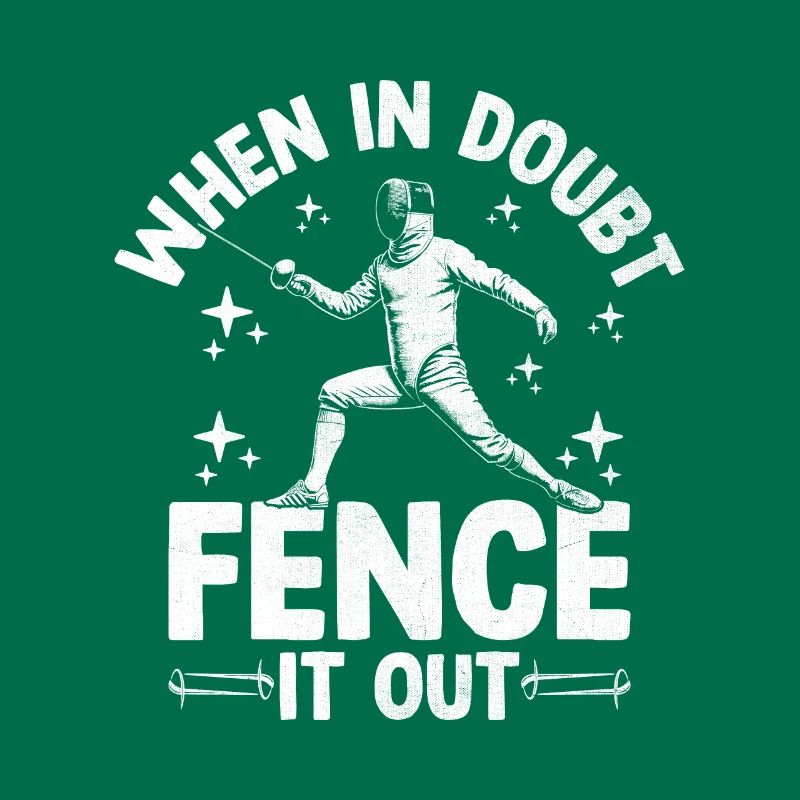 En cas de doute, Fence It Out, Épée, Épée, Épée, Escrime