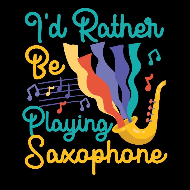 Saxophone I'd Rather Be Playing