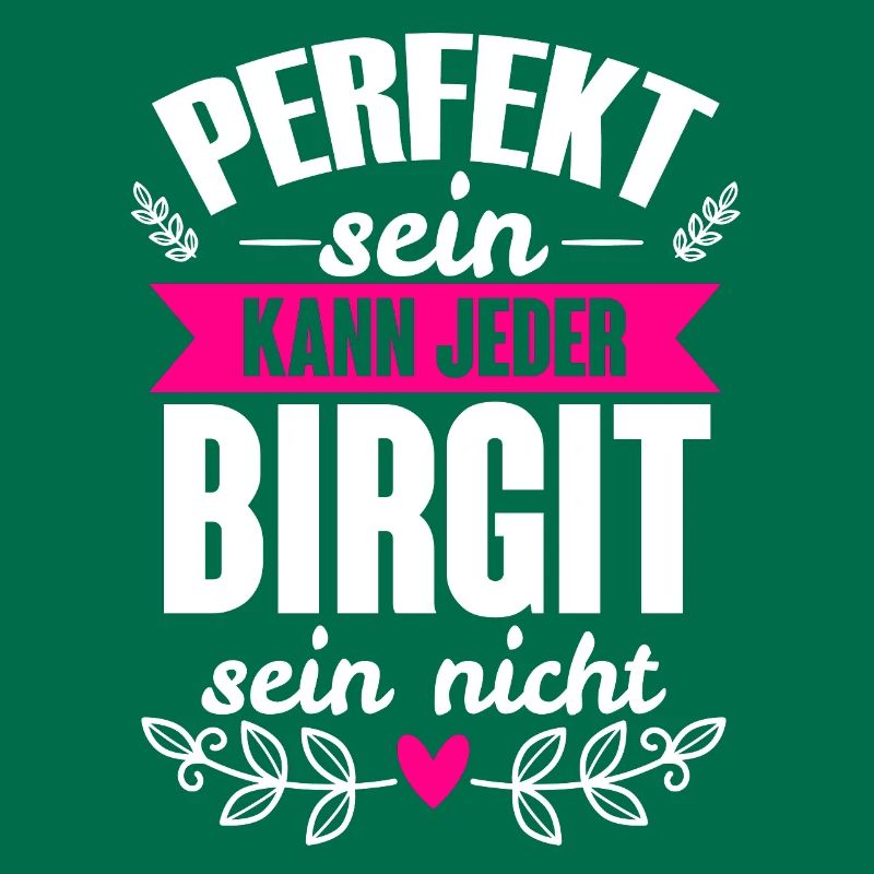 Birgit - Perfekt Sein Kann Jeder Birgit Nicht