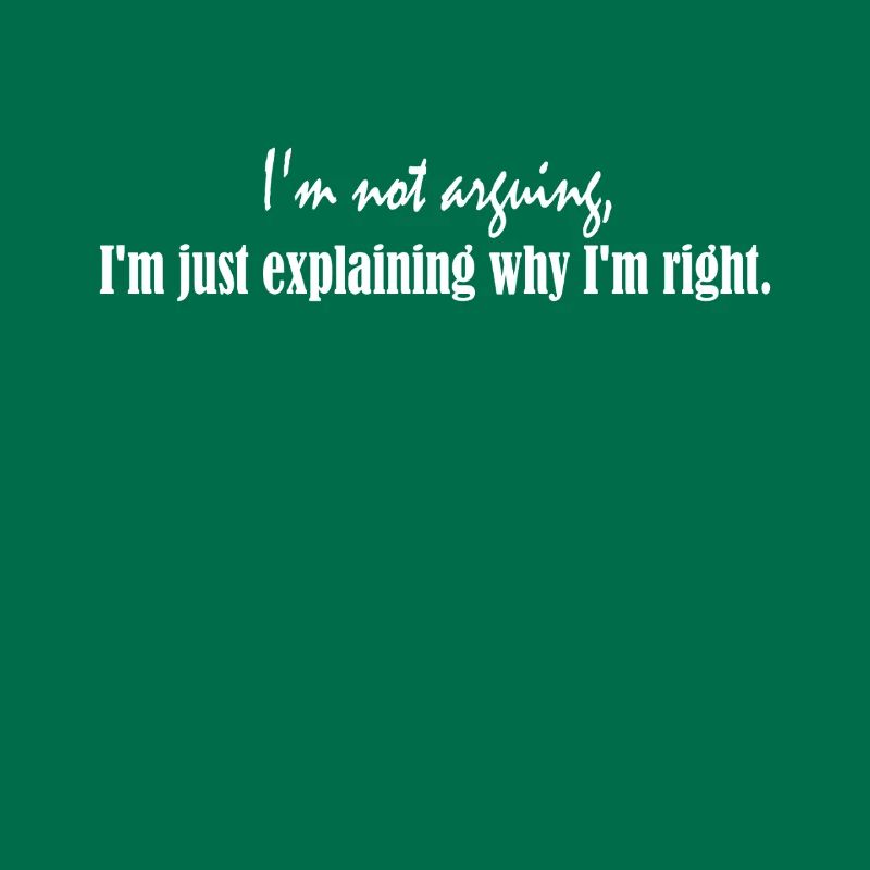 I'm not arguing, I'm just explaining why I'm