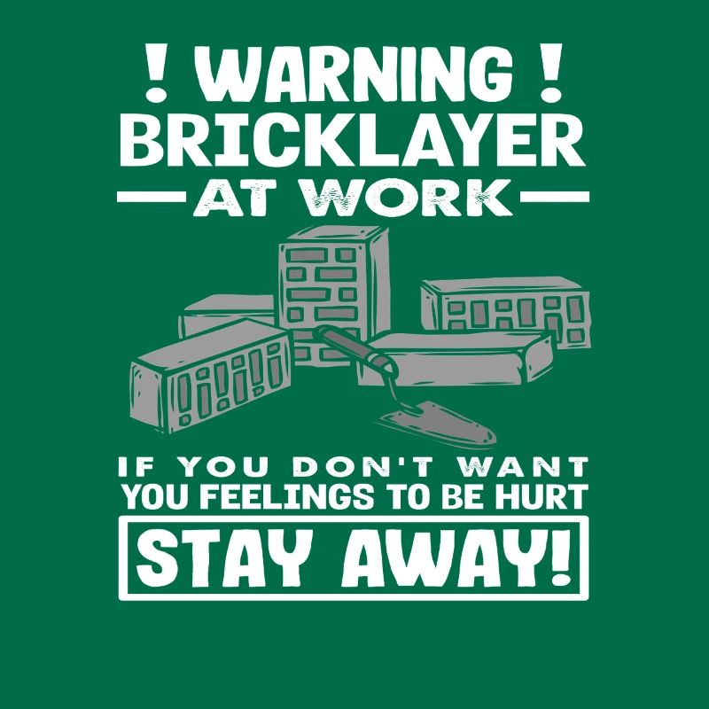 Bricklayer Warning At Work Stay Away