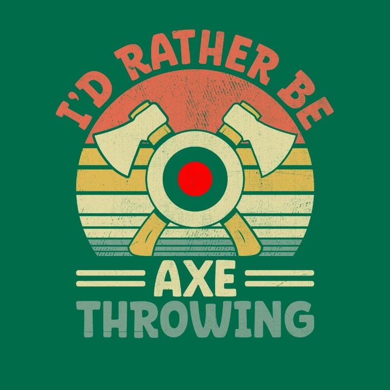 I'd Rather Be Axe Throwing Target Hatchet Thrower
