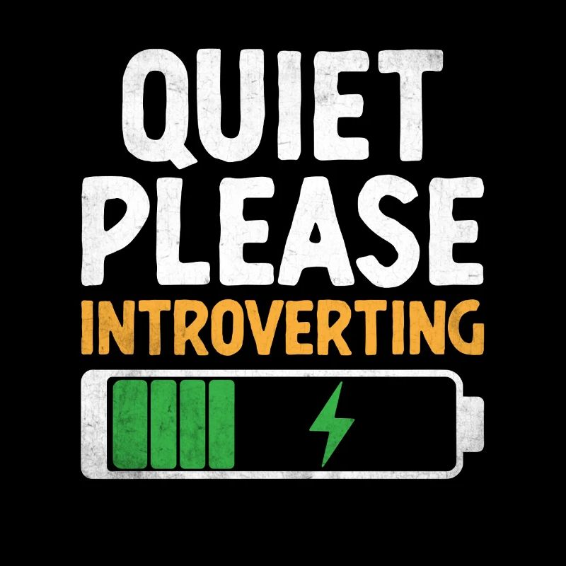 Quiet Please Introverting Sayings For Introverts