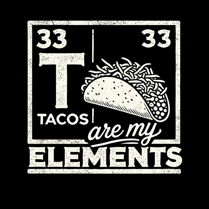 Tacos sind meine Elemente