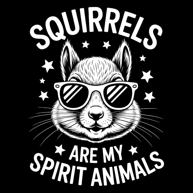 Squirrel Saying Funny Squirrel Gift