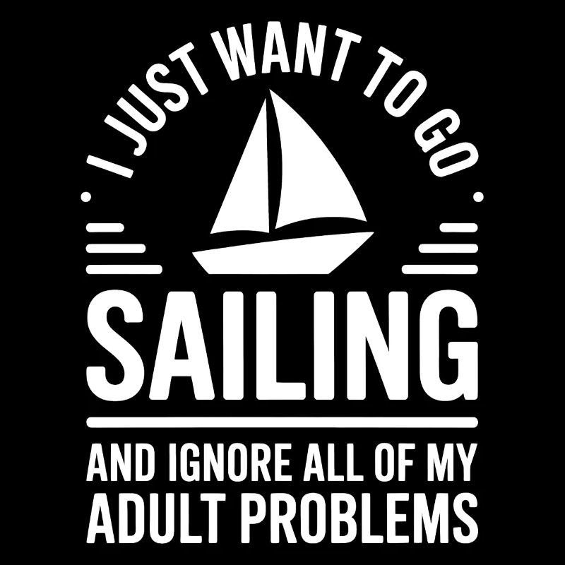 Sailing Saying Sailor Sailing Gift