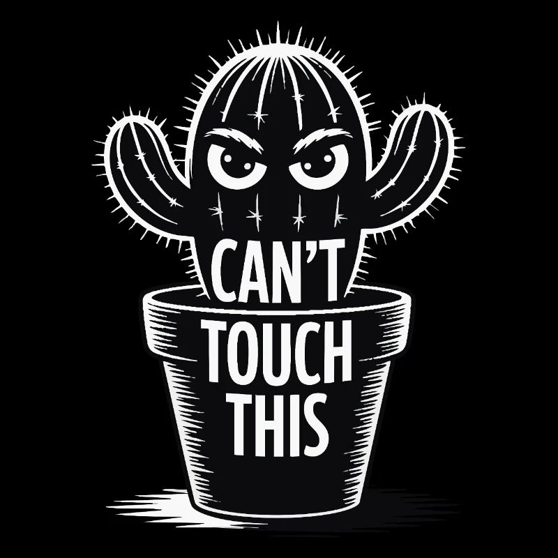 Can't Touch This – Lustiger Kaktus mit Spruch
