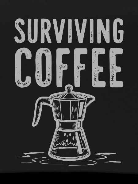 Surviving Coffee - Coffee Love