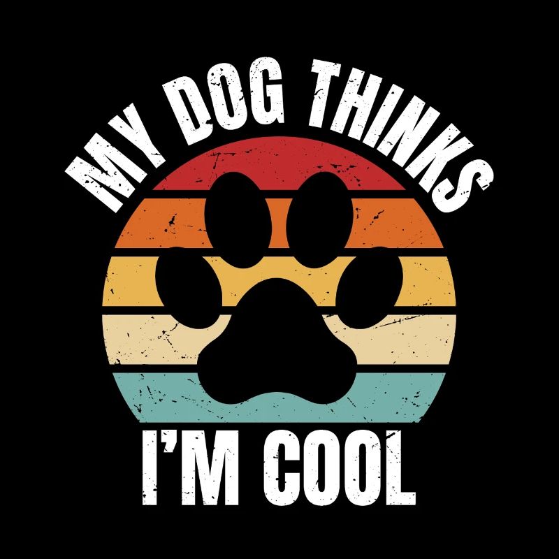 my dog thinks I'm cool