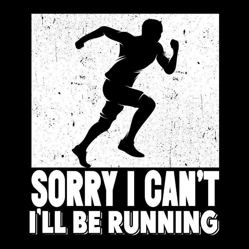 Marathon Runner Sorry I Can´t I´ll Be Running