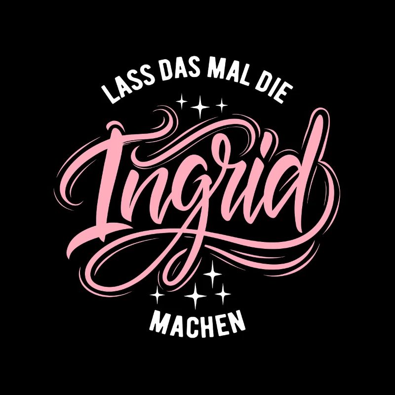 Let Ingrid do that - name day