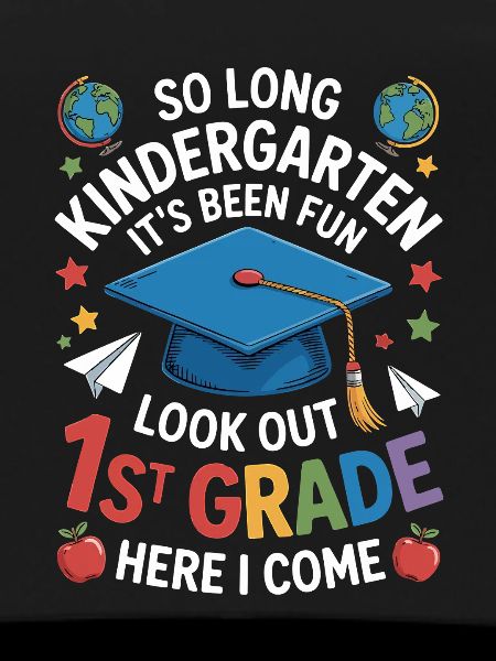 Goodbye Kindergarten Hello First Grade
