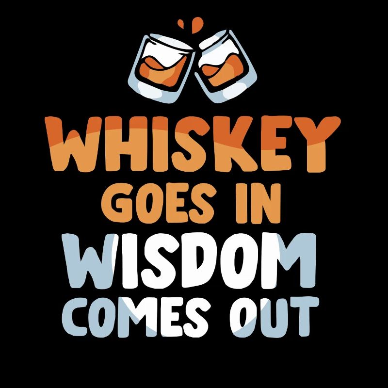 Whiskey Saying Whiskey Drinker Whiskey Lovers