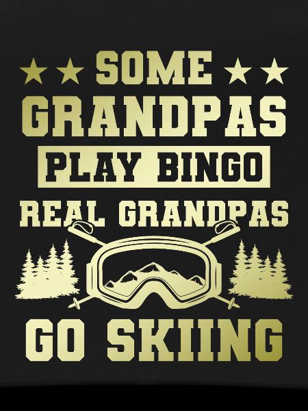 Grandfather ski saying
