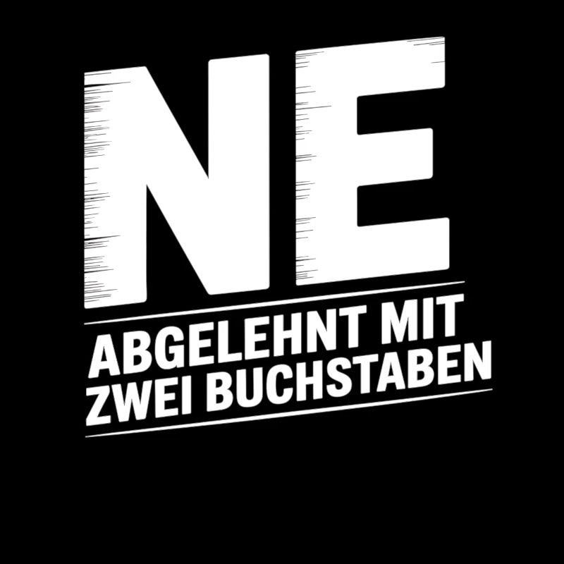 NE? Cool rejection shirt with a clear message