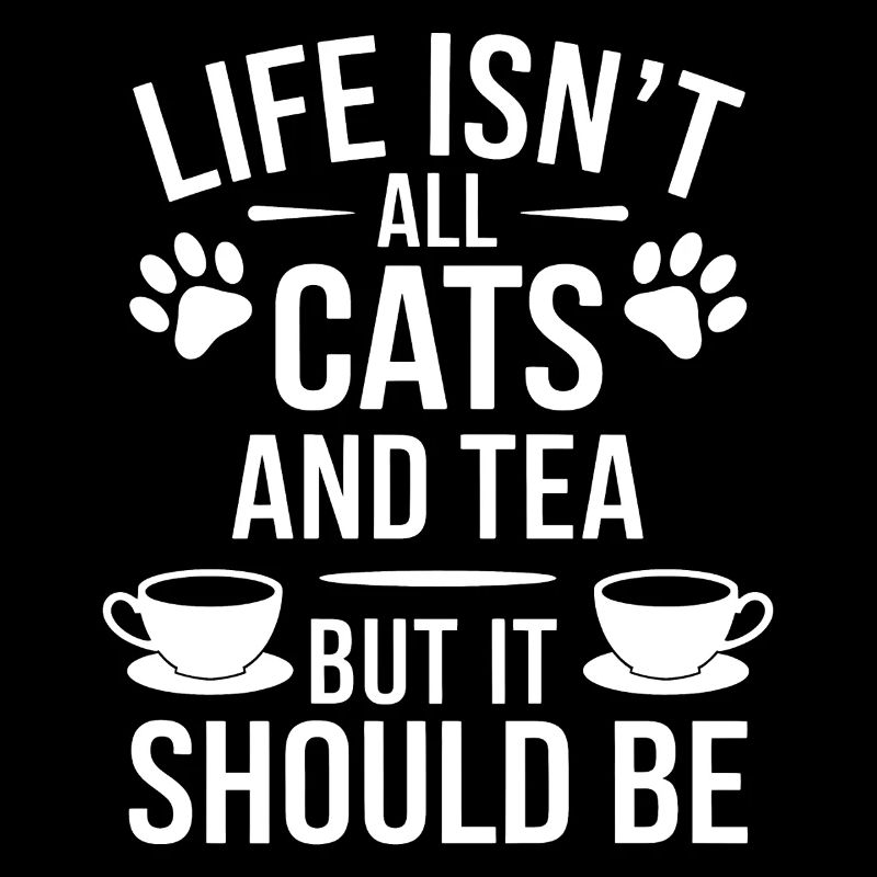 Tea Saying Cats Funny Tea Gift