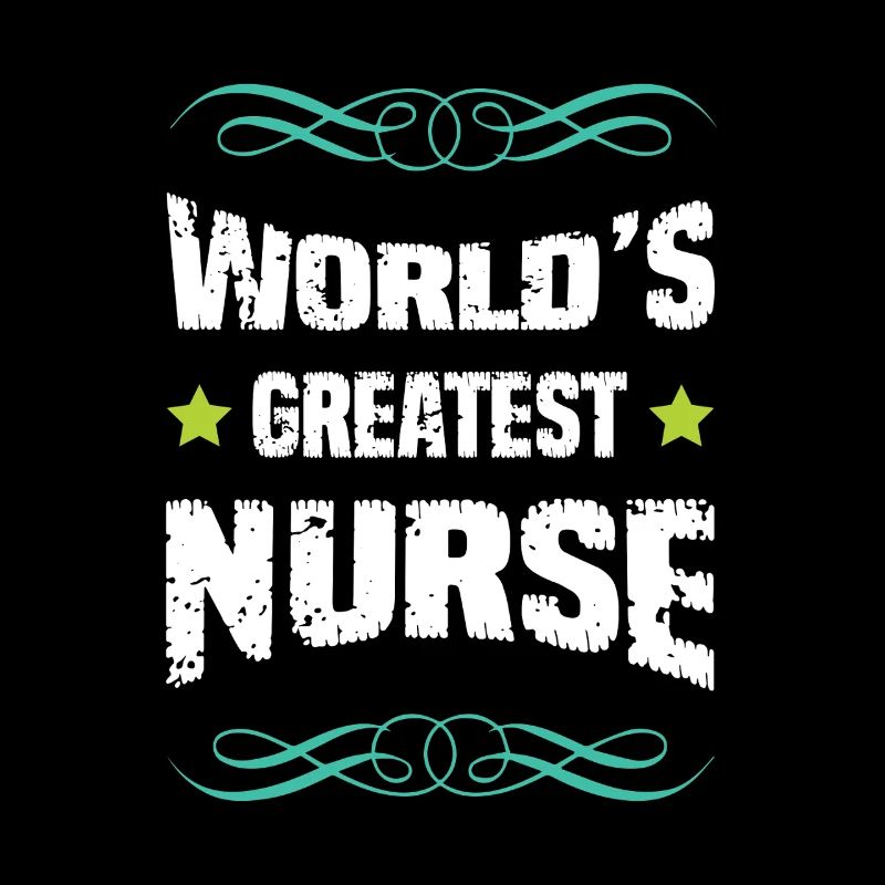 Worlds Greatest Nurse 