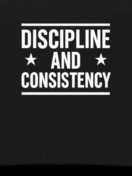 Disciplined Consistency Bold, Motivational 