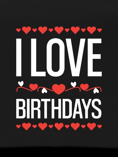 I Love Birthdays