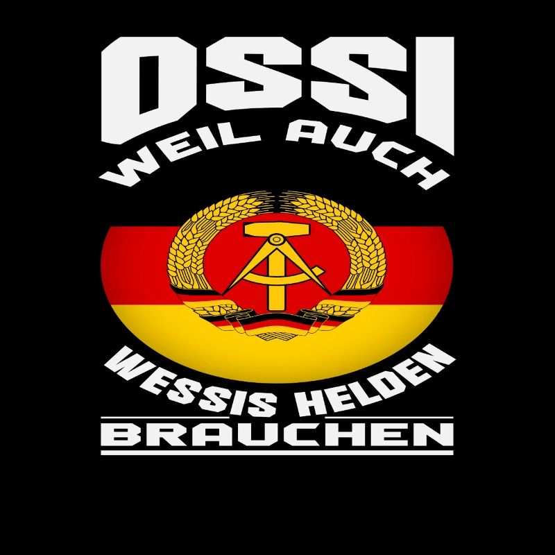Ossi parce que Wessis a aussi besoin de héros Spruch DDR