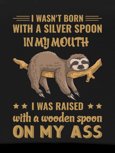 Sloth Funny Saying