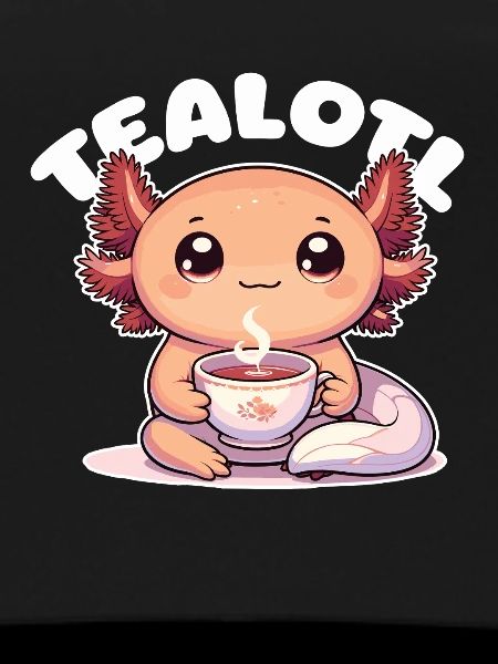 Cute Axolotl Tea Pun Tealotl