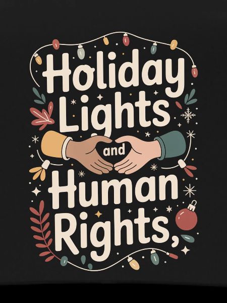 Holiday Lights and Human Rights
