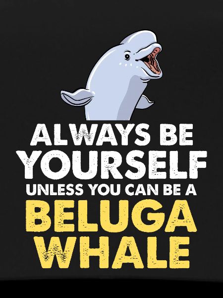 Sei du selbst – Beluga Spruch