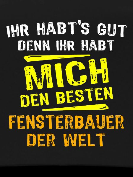 Fensterbauer Geschenk