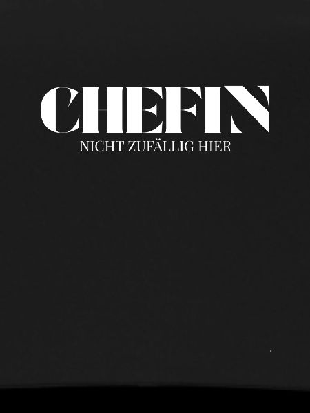 Chefin Spruch Nicht zufällig hier