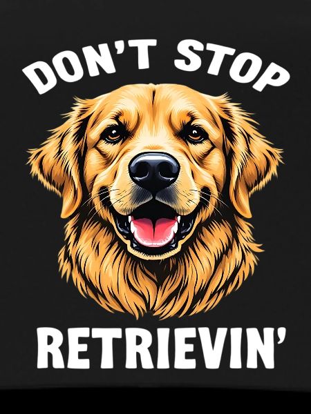 Don't Stop Retrievin Golden