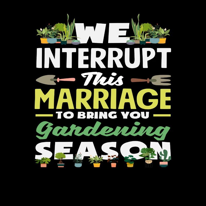 Nous interrompons ce mariage pour te donner du jardinage