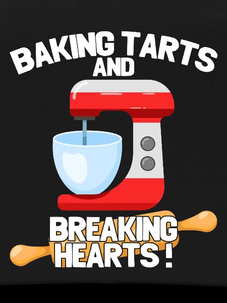 Baking Tarts And Breaking Hearts