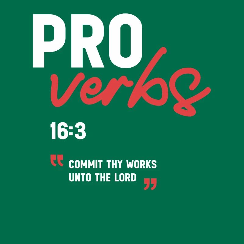 Commit Thy Works unto the Lord Proverbs 16:3 Bible