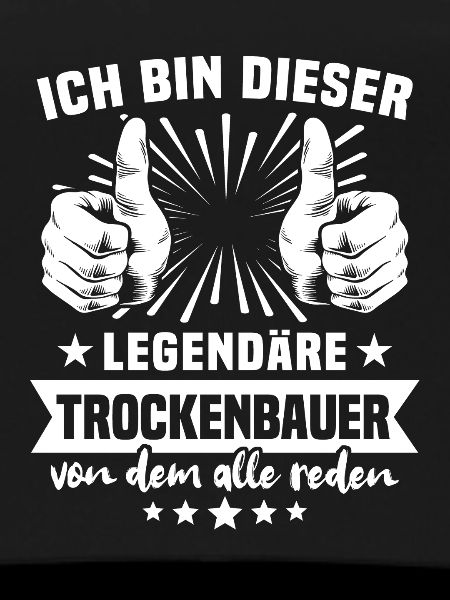 Trockenbauer Legende