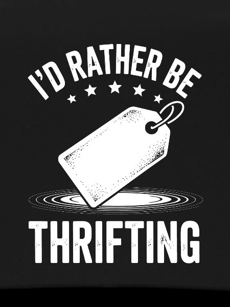 I'd Rather Be Thrifting