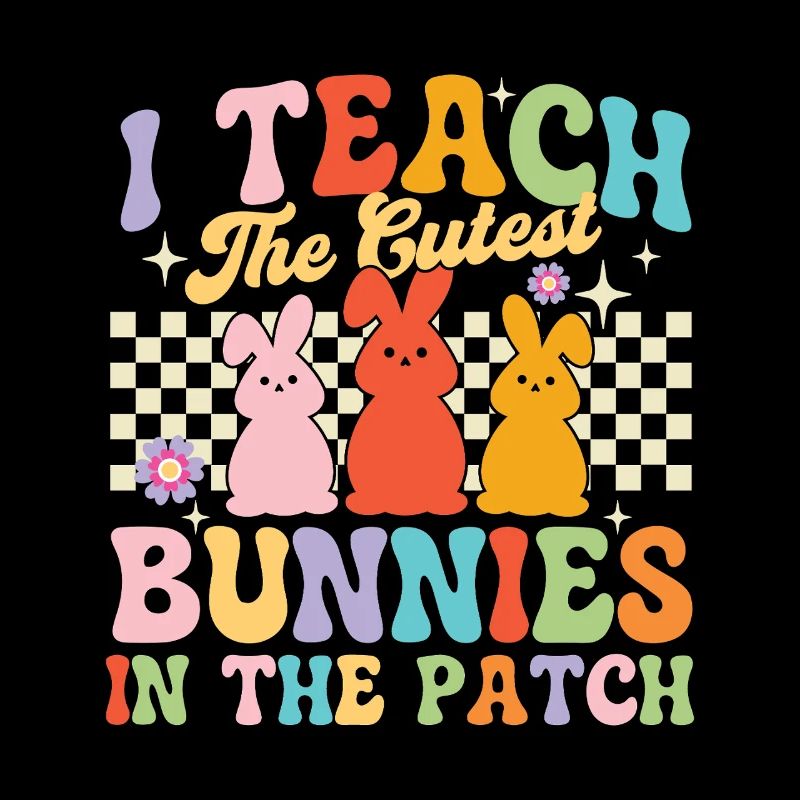 Teach Cutest Bunnies Patch Easter Teacher