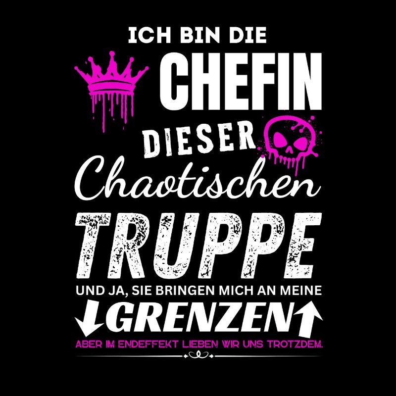 Chefin dieser Chaotischen Truppe Chefin Geschenke